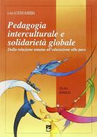 Pedagogia interculturale e solidarietà globale di Guido Barbera edito da EMI
