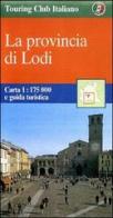 La provincia di Lodi edito da Touring