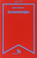 Ecclesiologia di Hans Zirker edito da Queriniana