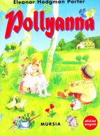 Pollyanna di Eleanor Porter edito da Mursia