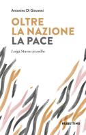 Oltre la nazione. La pace. Luigi Sturzo in esilio di Antonino Di Giovanni edito da Rubbettino