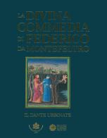 La Divina Commedia di Federico da Montefeltro. Dante urb.. Ediz. illustrata edito da Franco Cosimo Panini
