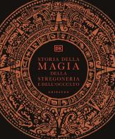 Storia della magia, della stregoneria e dell'occulto edito da Gribaudo