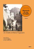 Memorie di una famiglia. Un ritratto di Maria Fogazzaro di Luciano Cestonaro edito da Montag
