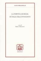 La fortuna di Hegel in Italia nell'Ottocento edito da Bibliopolis