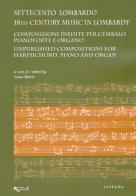 Settecento lombardo. 18th-Century music in Lombardy edito da Sillabe