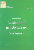 Le sindromi genetiche rare. Percorsi educativi di Silvia Maggiolini edito da Edizioni Junior