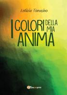 I colori della mia anima di Letizia Tomasino edito da Youcanprint