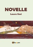 Novelle di Laura Simi edito da Youcanprint