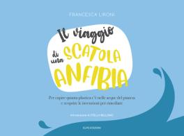 Il viaggio di una scatola anfibia di Francesca Lironi edito da Elpo Edizioni