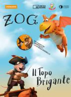 Zog e Il topo brigante. DVD. Con Libro in brossura edito da Edizioni Cineteca di Bologna