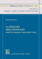 La felicità dell'avvocato. Diritto forense e processo civile di Massimiliano Bina edito da Giappichelli
