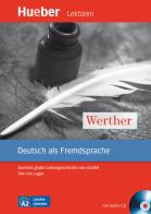 Werther. Goethes große Liebesgeschichte neu erzählt. Leichte Literatur. Con CD Audio: Livello A2