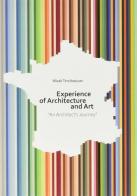 Experience of architecture and art. Ediz. illustrata di Misak Terzibasiyan edito da Loft Media Publishing