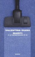 Mariti o Le imperfezioni di Gi di Valentina Diana edito da Einaudi