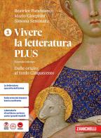 Vivere la letteratura Plus. Per le Scuole superiori vol. 1 di Beatrice Panebianco, Mario Gineprini, Simona Seminara edito da Zanichelli