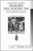 Memorie del nostro '900. Circoli comunisti, lotte e vita nella Torino capitale operaia di Celestino Canteri edito da Jaca Book