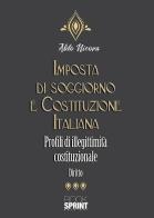 Imposta di soggiorno e Costituzione italiana di Aldo Nicora edito da Booksprint