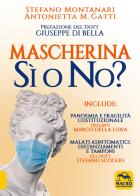 Mascherina sì o no? di Stefano Montanari, Antonietta M. Gatti edito da Macro Edizioni