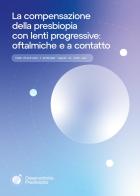 La compensazione della presbiopia con lenti progressive oftalmiche e a contatto. Come risolvere i problemi legati al loro uso di Silvano Abati, Giancarlo Montani, Giuseppe Migliori edito da Fabiano