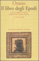Il libro degli Epodi. Testo latino a fronte di Q. Flacco Orazio edito da Marsilio