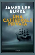 Una cattedrale privata di James Lee Burke edito da Jimenez