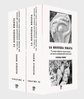 La giustizia negata. «Le stragi nazifasciste rimaste impunite nel settore occidentale della Linea Gotica» vol.1-2 di Daniele Rossi edito da Monetti Editore