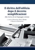 Il diritto dell'edilizia dopo il decreto semplificazioni. Alla ricerca di un linguaggio comune edito da Pisa University Press