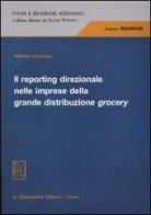 Il reporting direzionale nelle imprese della grande distribuzione grocery di Alberto Incollingo edito da Giappichelli