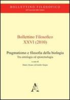 Bollettino filosofico (2010) vol.26 di Mario Alcaro, Emilio Sergio edito da Aracne