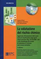 La valutazione del rischio chimico. Con CD-ROM di Fulvio D'Orsi, Giacomo Guerriero, Eva Pietrantonio edito da EPC