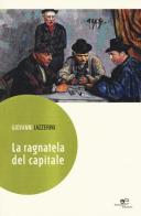 La ragnatela del capitale di Giovanni Lazzerini edito da Europa Edizioni