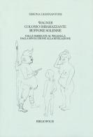 Wagner colosso imbarazzante, buffone solenne. Dalle barricate al Walhalla. Dalla rivoluzione alla rivelazione di Simona Giannantoni edito da Bibliopolis