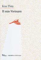 Il mio Vietnam di Kim Thúy edito da Nottetempo