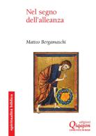 Nel segno dell'alleanza di Matteo Bergamaschi edito da Qiqajon