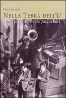 La terra dell'u. Storia di giovani e del jazz a Bari di Franz Falanga edito da Menabò