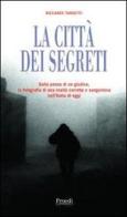La città dei segreti di Riccardo Targetti edito da Proedi Editore