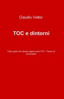 TOC e dintorni di Claudio Vettor edito da ilmiolibro self publishing
