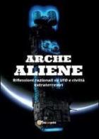 Arche aliene di Antonio De Comite edito da Youcanprint