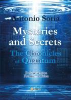 Mysteries and secrets. The chronicles of Quantum. Premium edition. Deluxe version di Antonio Soria edito da Youcanprint