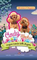 Cindy, Sophie e il magico mondo delle stagioni. Ediz. illustrata di Monica Ongaro edito da Kimerik