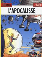L' Apocalisse. Lefranc l'integrale (1987-1997) di Jacques Martin, Gilles Chaillet edito da Nova Express