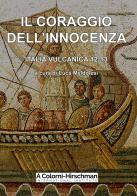 Il coraggio dell'innocenza. Italia vulcanica 12-13 di Luca Meldolesi edito da Italic Digital Editions