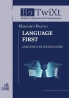 Language first. Analyzing online discourse di Margaret Rasulo edito da Paolo Loffredo