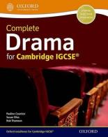 Complete drama for Cambridge IGCSE. Student's book. Per le Scuole superiori. Con espansione online edito da Oxford University Press