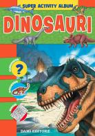 Dinosauri. Con adesivi di Anna Casalis edito da Dami Editore