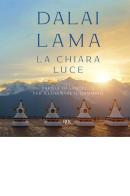 La chiara luce di Gyatso Tenzin (Dalai Lama) edito da Rizzoli