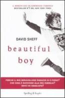 Beautiful Boy di David Sheff edito da Sperling & Kupfer