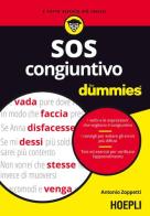 SOS congiuntivo For Dummies di Antonio Zoppetti edito da Hoepli