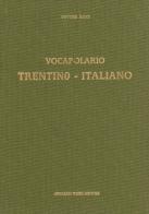 Vocabolario trentino-italiano (rist. anast. 1904) di Vittore Ricci edito da Forni